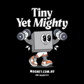 'Tiny Yet Mighty' Limited Edition AMF Magnetics T-shirt in Black